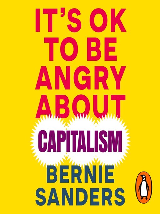 Title details for It's OK to Be Angry About Capitalism by Bernie Sanders - Available